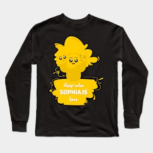 Keep calm, sophia is here Long Sleeve T-Shirt